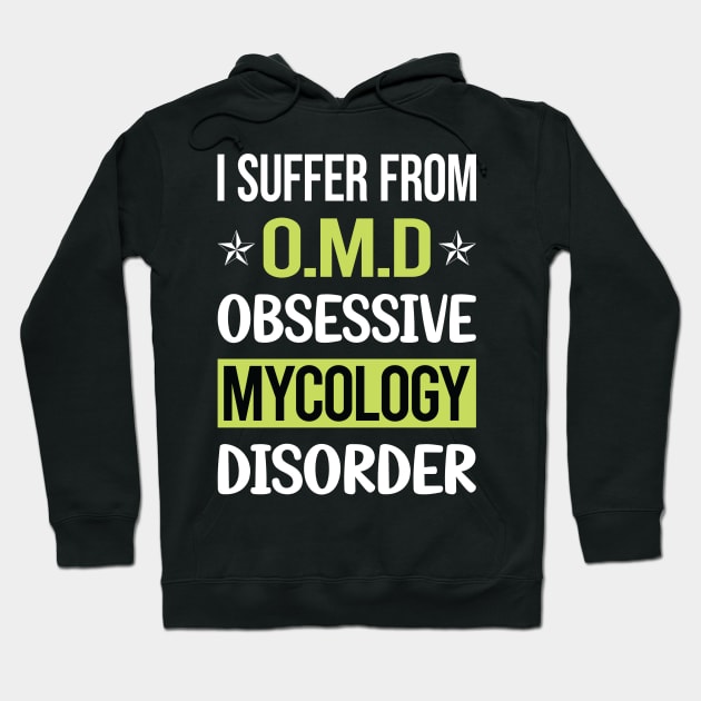 Obsessive Love Mycology Mycologist Mushrooms Hoodie by lainetexterbxe49